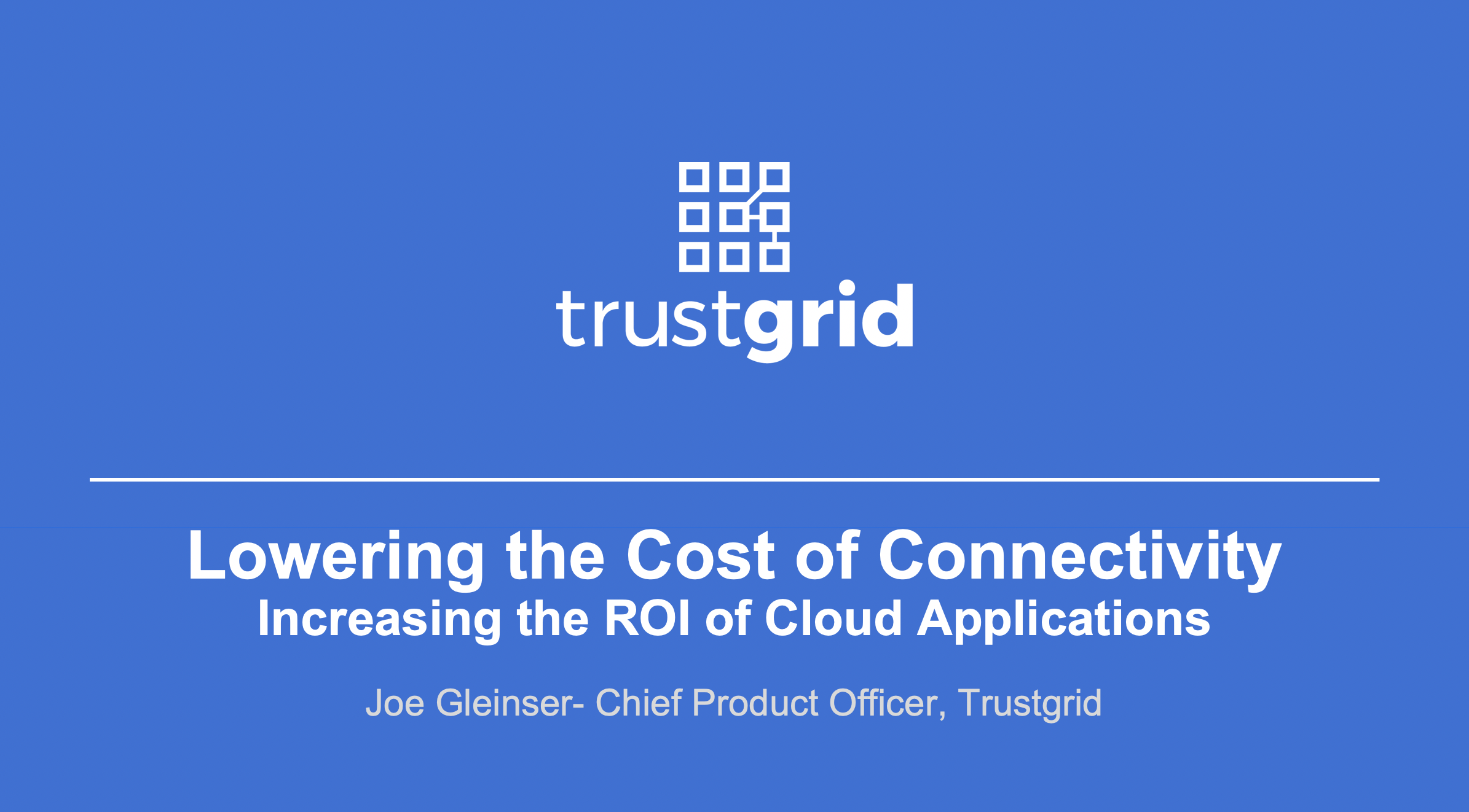Webinar : lowering the cost of connectivity